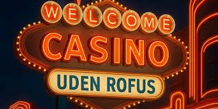 Casino Online Uden om Rufus Sådan Spiller Du Sikkert og Ansvarligt